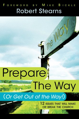 Prepare the Way (or Get Out of the Way!)