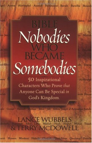 Bible Nobodies Who Became Somebodies