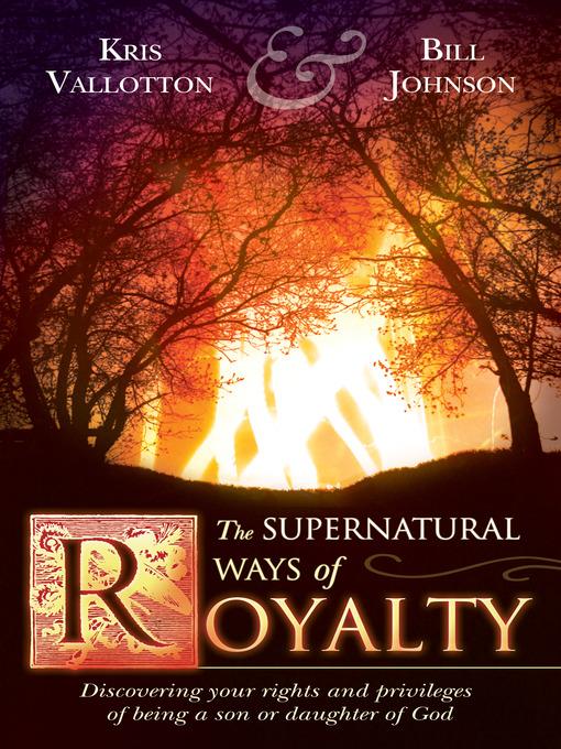 The Supernatural Ways of Royalty