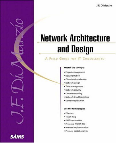 Network Architecture &amp; Design &quot;A Field Guide for It Professionals&quot;