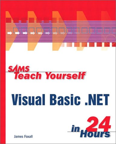 Sams Teach Yourself Visual Basic .NET in 24 Hours