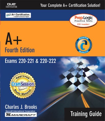 A+ Certification Training Guide (Exams 220-221, 220-222)