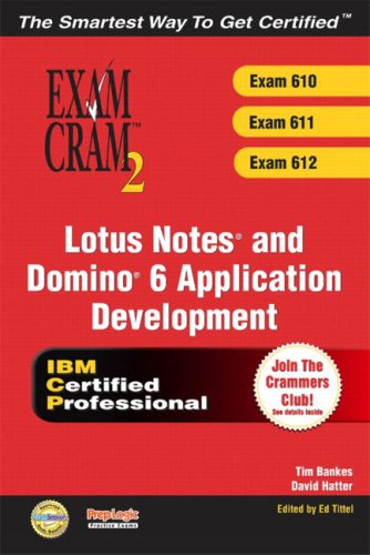 Lotus Notes and Domino R6 Application Development Exam Cram 2 (Exam 620, 621, 622)