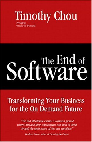 End of Software, The: Transforming Your Business for the On Demand Future