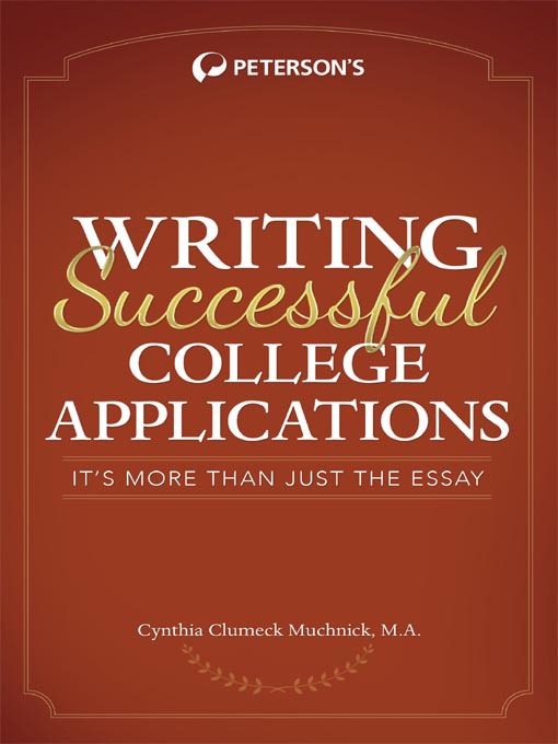 Write Successful College Applications--It's More Than Just the Essay!