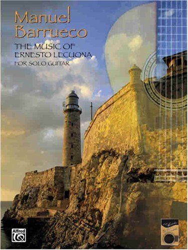 The Music of Ernesto Lecuona for Solo Guitar