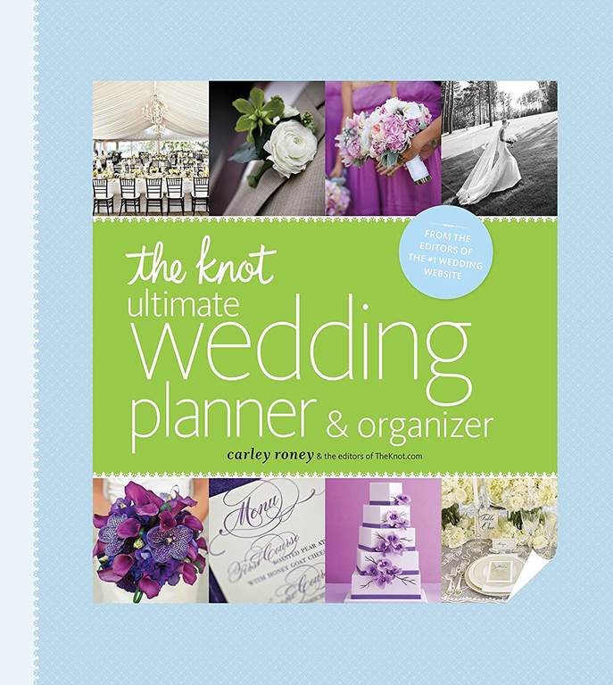 The Knot Ultimate Wedding Planner &amp; Organizer [binder edition]: Worksheets, Checklists, Etiquette, Calendars, and Answers to Frequently Asked Questions