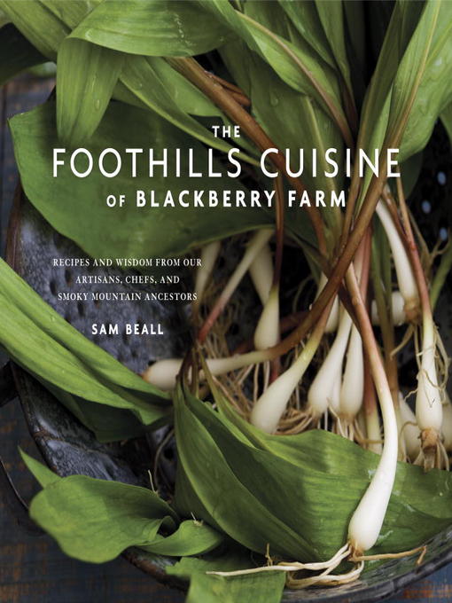 The Foothills Cuisine of Blackberry Farm