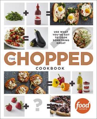 The Chopped Cookbook