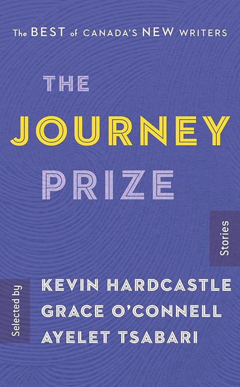 The Journey Prize Stories 29: The Best of Canada's New Writers