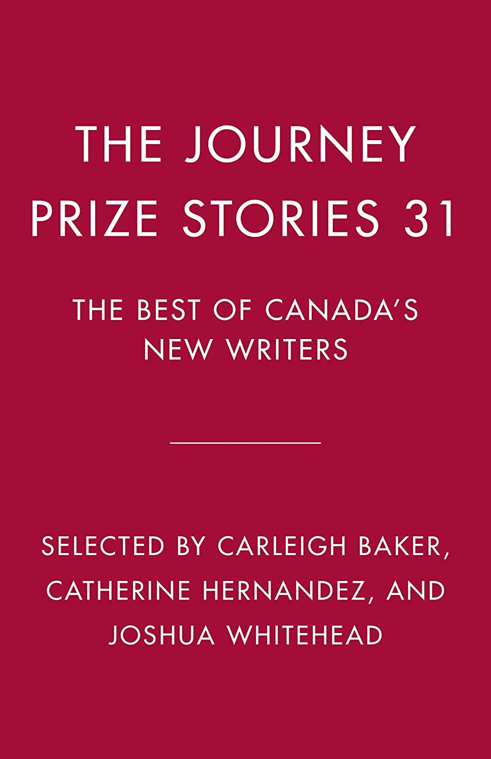 The Journey Prize Stories 31: The Best of Canada's New Writers