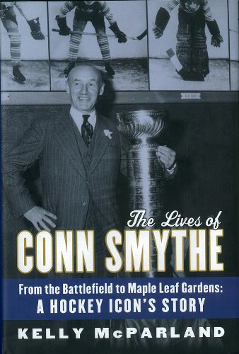 The Lives of Conn Smythe