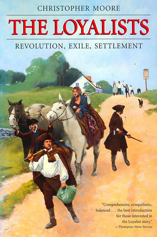 The Loyalists: Revolution, Exile, Settlement