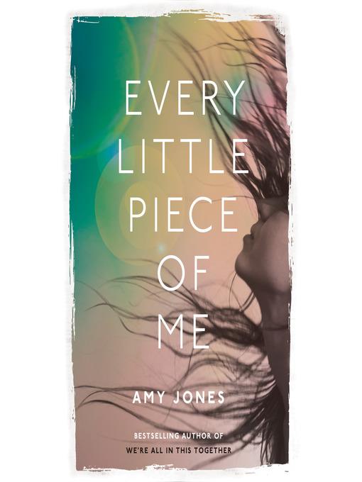Every Little Piece of Me