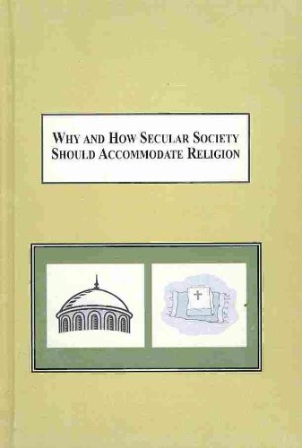 Why and How Secular Society Should Accommodate Religion