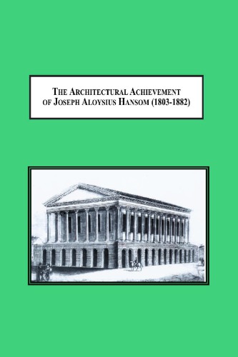 The Architectural Achievement of Joseph Aloysius Hansom (1803-1882)