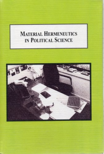 Material Hermeneutics in Political Science