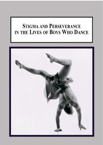 Stigma and Perseverance in the Lives of Boys Who Dance