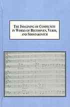 The Imagining of Community in Works of Beethoven, Verdi, and Shostakovich