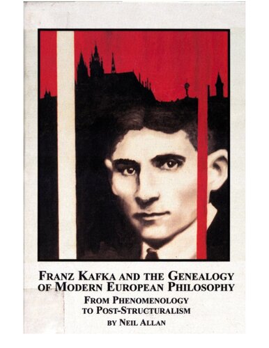 Franz Kafka And The Genealogy Of Modern European Philosophy