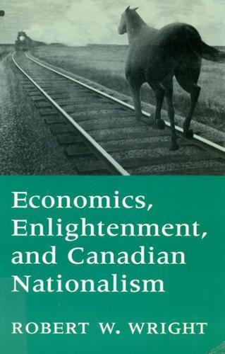 Economics, Enlightenment, and Canadian Nationalism