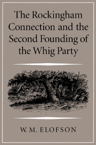 The Rockingham Connection and the Second Founding of the Whig Party