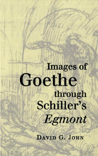 Images of Goethe through Schiller's Egmont