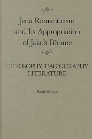 Jena Romanticism and Its Appropriation of Jakob Böhme