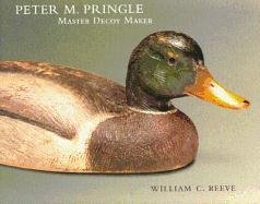 Peter M. Pringle, Master Decoy Maker