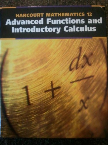 Advanced Functions and Introductory Calculus (Harcourt Mathematics)