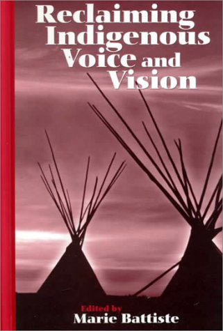 Reclaiming Indigenous Voice And Vision