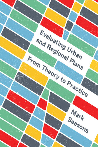 Evaluating urban and regional plans : from theory to practice