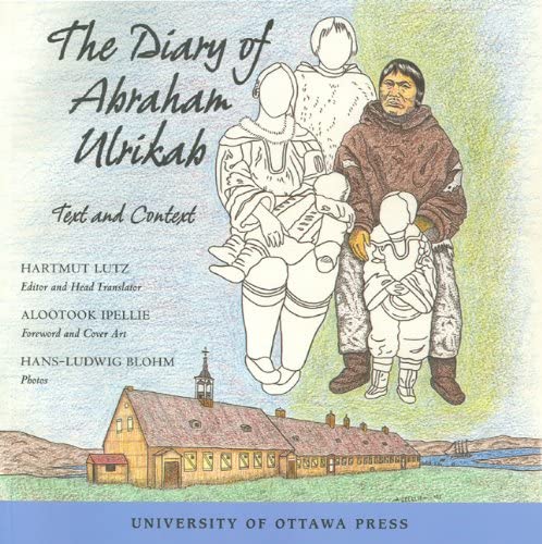 The Diary of Abraham Ulrikab: Text and Context (NONE)