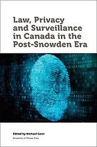 Law, Privacy and Surveillance in Canada in the Post-Snowden Era