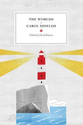 The WORLDS OF CAROL SHIELDS