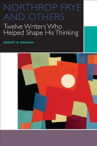 Northrop Frye and others : twelve writers who helped shape his thinking