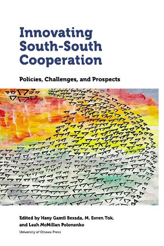 Innovating South-South cooperation : policies, challenges, and prospects