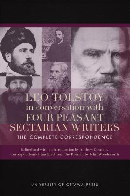 Leo Tolstoy in Conversation with Four Peasant Sectarian Writers