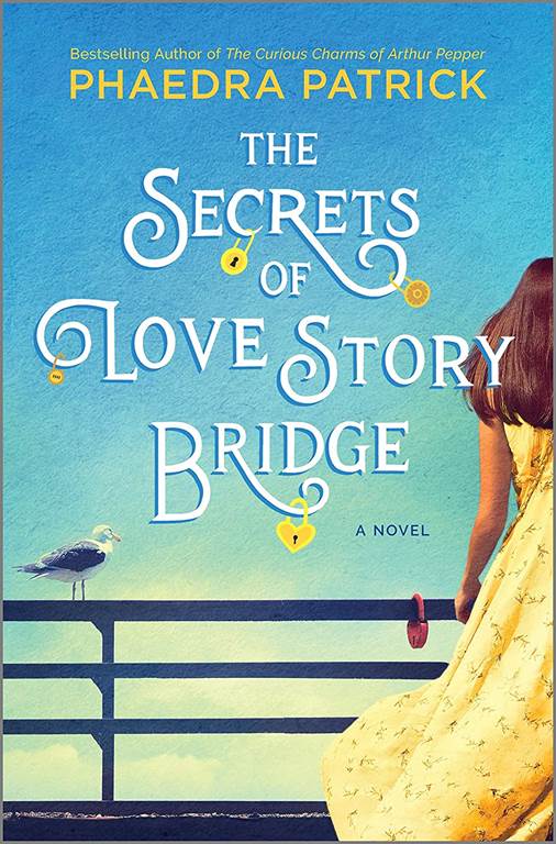 The Secrets of Love Story Bridge: A Novel