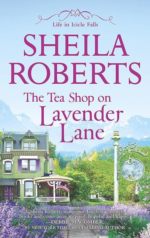 The Tea Shop on Lavender Lane (Life in Icicle Falls) (English Edition)