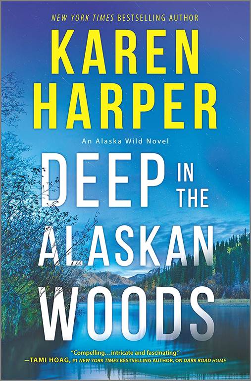 Deep in the Alaskan Woods (An Alaska Wild Novel, 1)