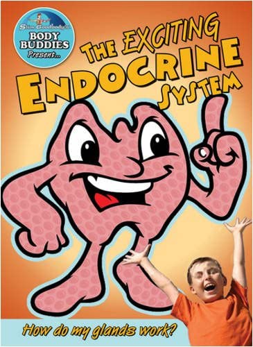 The Exciting Endocrine System: How Do My Glands Work? (Slim Goodbody's Body Buddies)