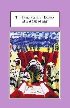 The Tabernacle of Exodus as a Work of Art: An Aesthetic of Monotheism