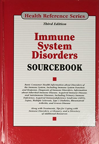 Immune System Disorders Sourcebook (Health Reference Series)