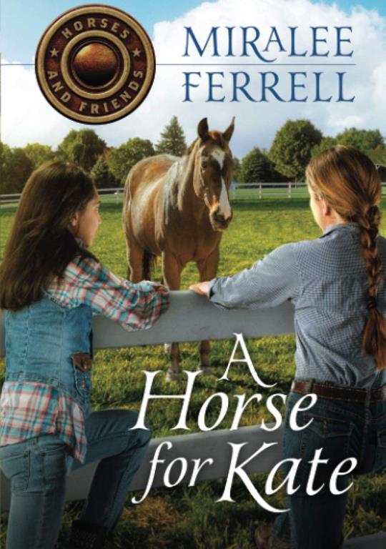 A Horse for Kate (Volume 1) (Horses and Friends)