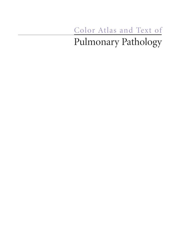 Colored Atlas and Text of Pulmonary Pathology: An Integrated Text and Atlas