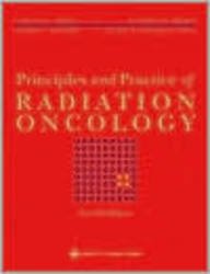 Principles and Practice of Radiation Oncology