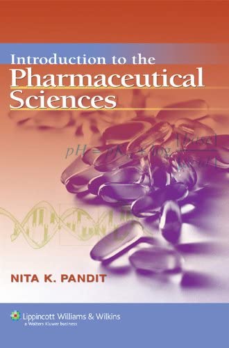 Introduction To The Pharmaceutical Sciences (Pandit, Introduction to the Pharmaceutical Sciences)