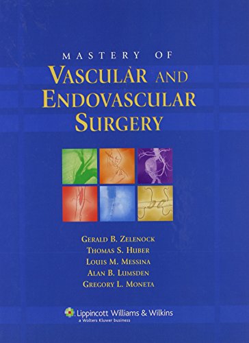 Mastery of Vascular and Endovascular Surgery