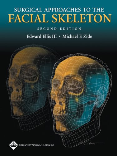 Surgical Approaches To The Facial Skeleton